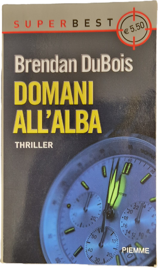 DOMANI ALL'ALBA - BRENDAN DUBOIS - PIEMME 2007 - OUTLET DEL LIBRO