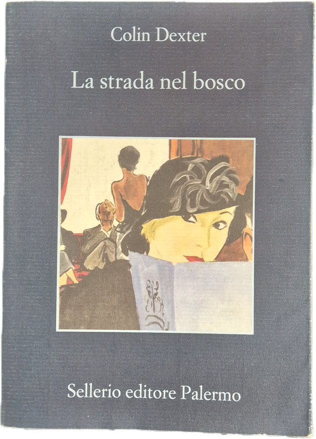 LA STRADA NEL BOSCO - COLIN DEXTER - SELLERIO 2016 - OUTLET DEL LIBRO