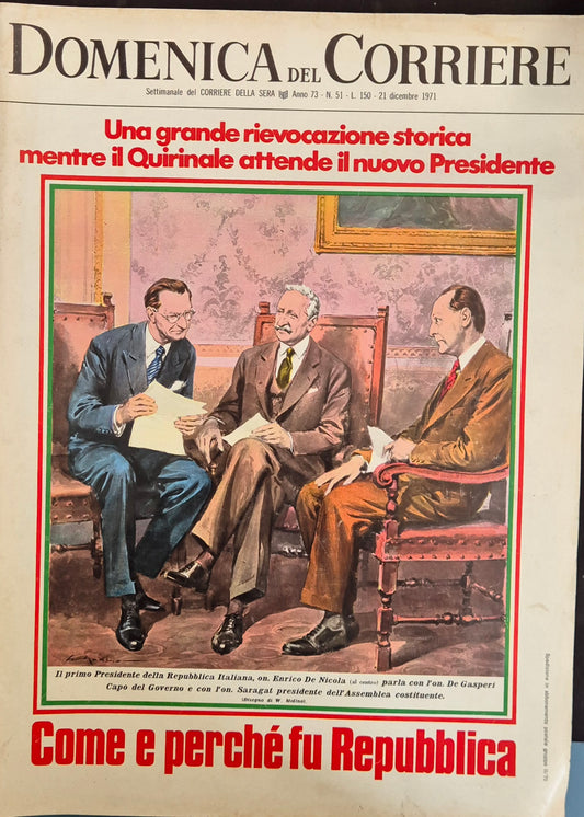 DOMENICA DEL CORRIERE - 21 DICEMBRE 1971 - COME E PERCHE' FU REPUBBLICA