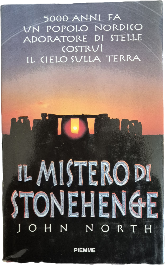 IL MISTERO DI STONEHENGE - JOHN NORTH