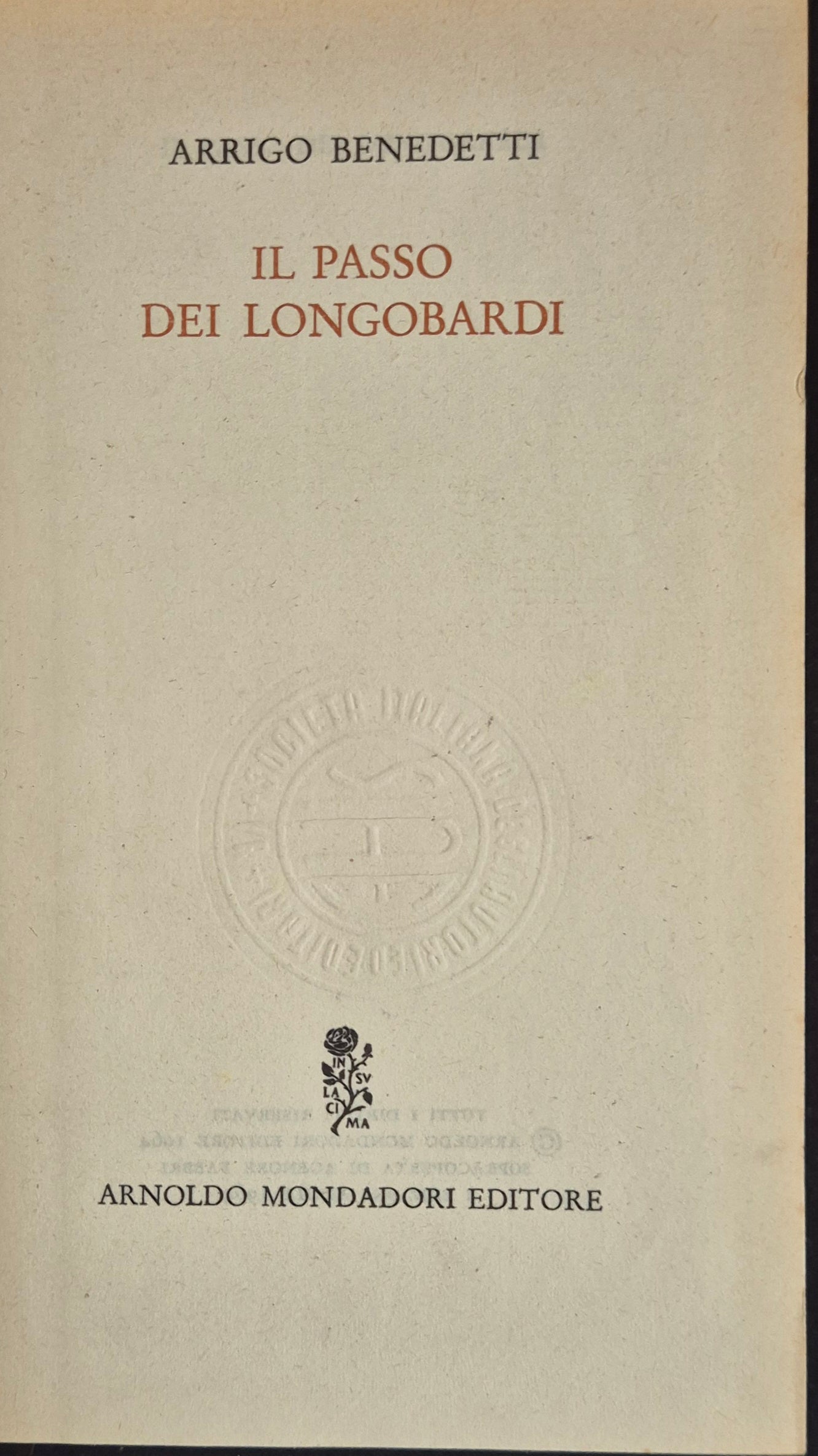 IL PASSO DEI LONGABARDI - ARRIGO BENEDETTI