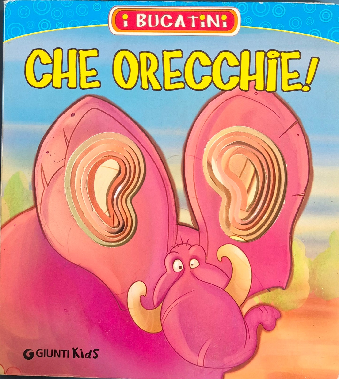CHE ORECCHIE - GIUNTI KIDS
