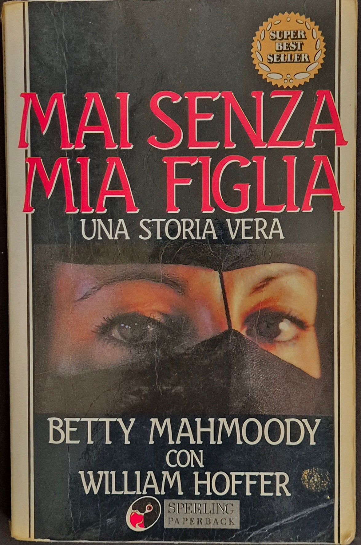 MAI SENZA MIA FIGLIA - BETTY MAHMOODY - SPERLING 1994 - OUTLET DEL LIBRO
