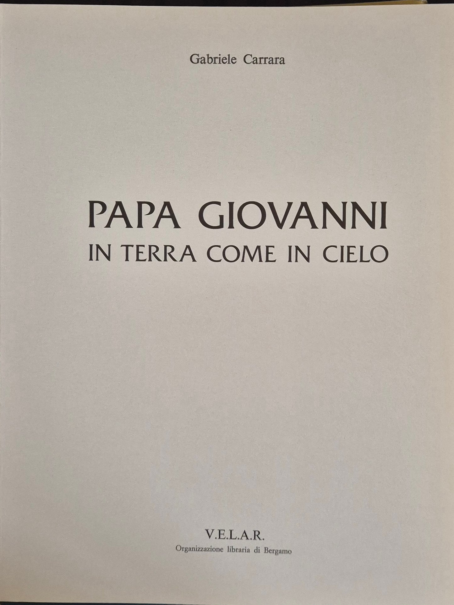 PAPA GIOVANNI. IN TERRA COME IN CIELO - GABRIELE CARRARS