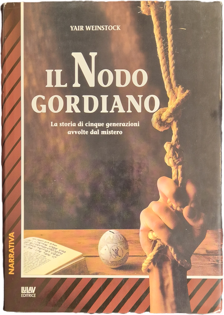 IL NODO GORDIANO - YAIR WEINSTOCK