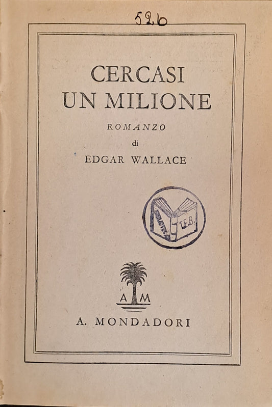 CERCASI UN MILIONE - EDGARD WALLACE - MONDADORI 1935