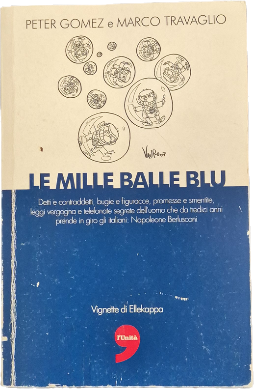 LE MILLE BALLE BLU - PETER GOMEZ e MARCO TRAVAGLIO