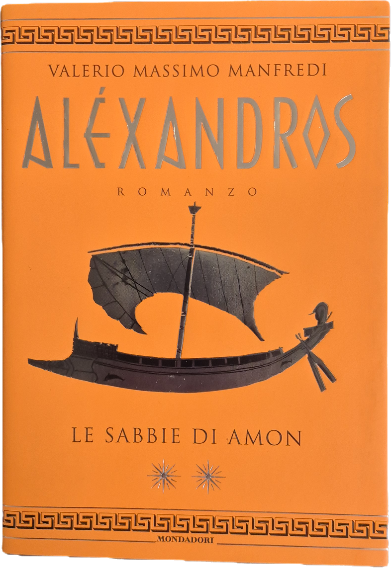 LE SABBIE DI AMON. ALEXANDROS - VALERIO MASSIMO MANFREDI