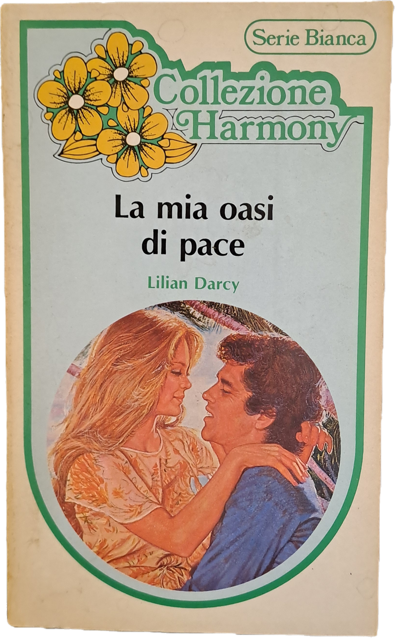 LA MIA OASI DI PACE - LILIAN DARCY- HARMONY BIANCA N. 49 - OUTLET DEL LIBRO