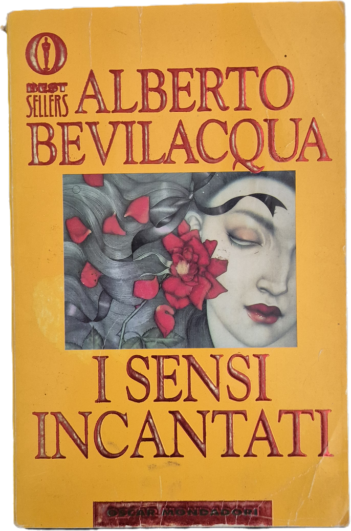 I SENSI INCANTATI - ALBERTO BEVILACQUA -MONDADORI 1997 - OUTLET DEL LIBRO