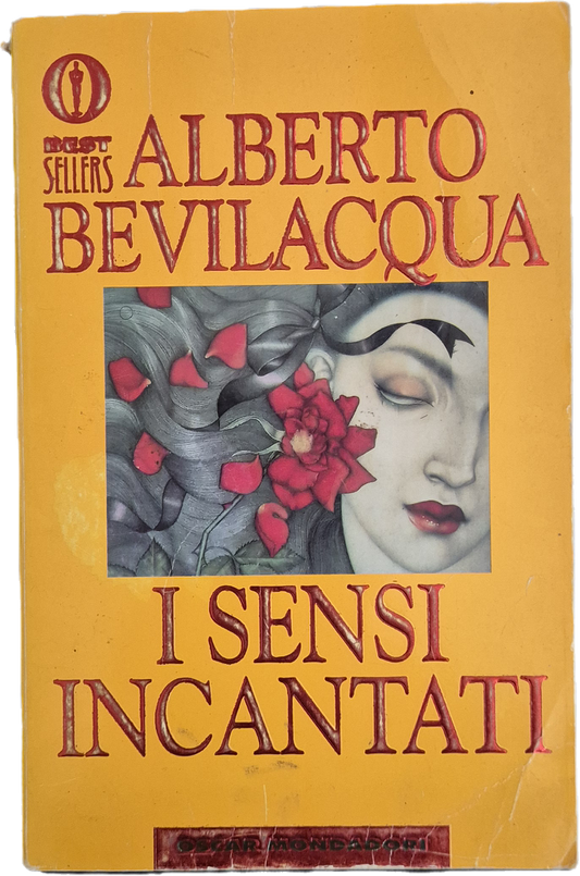 I SENSI INCANTATI - ALBERTO BEVILACQUA -MONDADORI 1997 - OUTLET DEL LIBRO