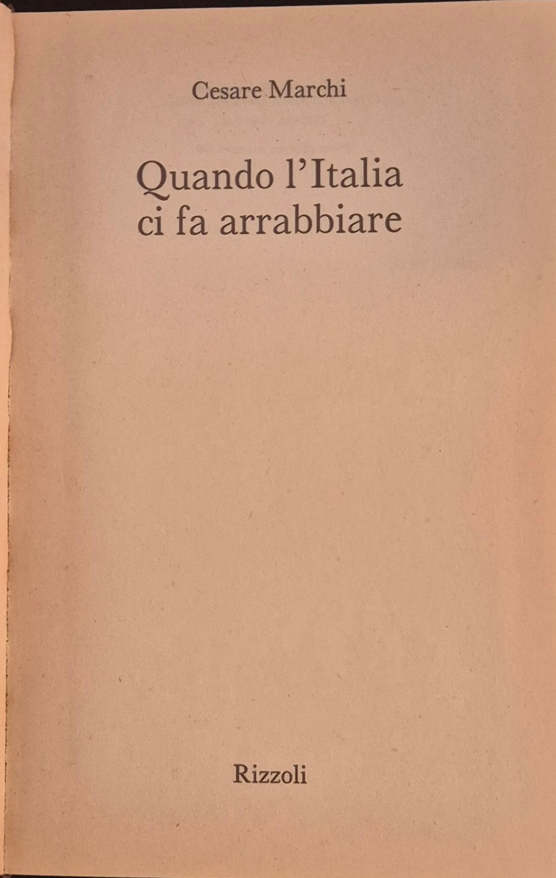 QUANDO  L'ITALIA CI FA ARRABBIARE - C. MARCHI - 1991 - OUTLET DEL LIBRO
