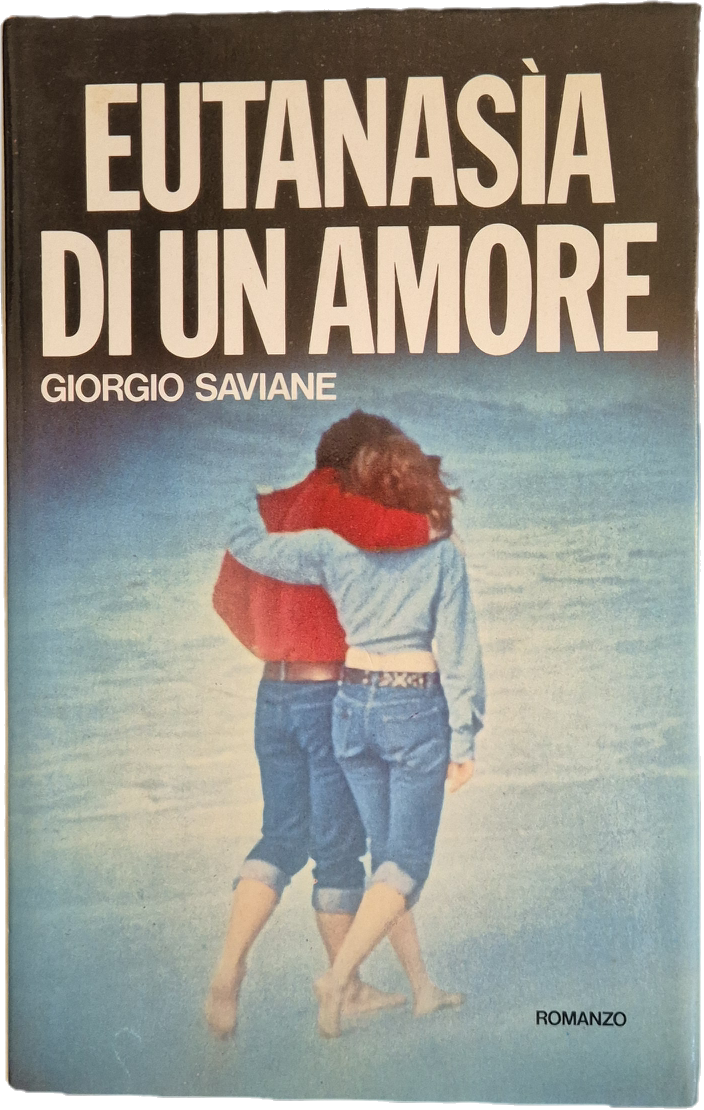EUTANASIA DI UN AMORE - GIORGIO SAVIANE