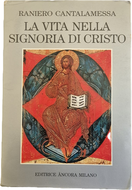 LA VITA NELLA SIGNORIA DI CRISTO - RANIERO CANTALAMESSA