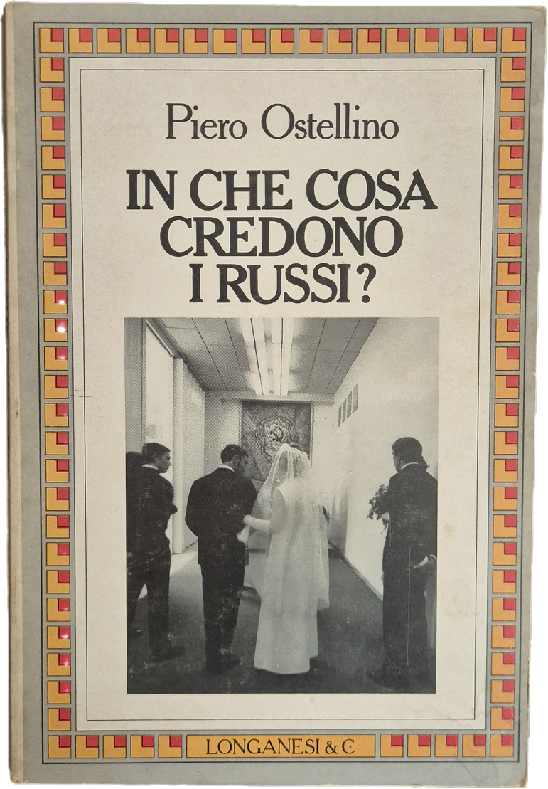 IN CHE COSA CREDONO I RUSSI - PIERO OSTELLINO