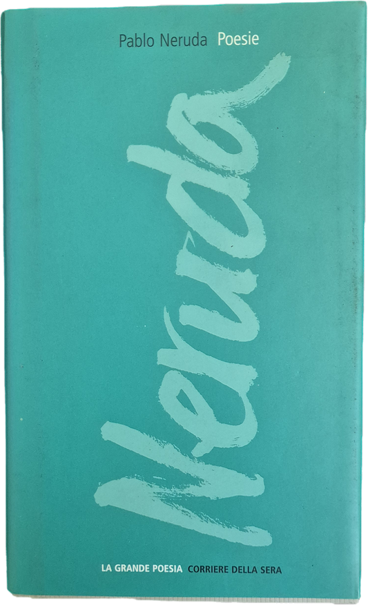 POESIE - PABLO NERUDA - CORRIERE DELLA SERA  2004 - OUTLET DEL LIBRO