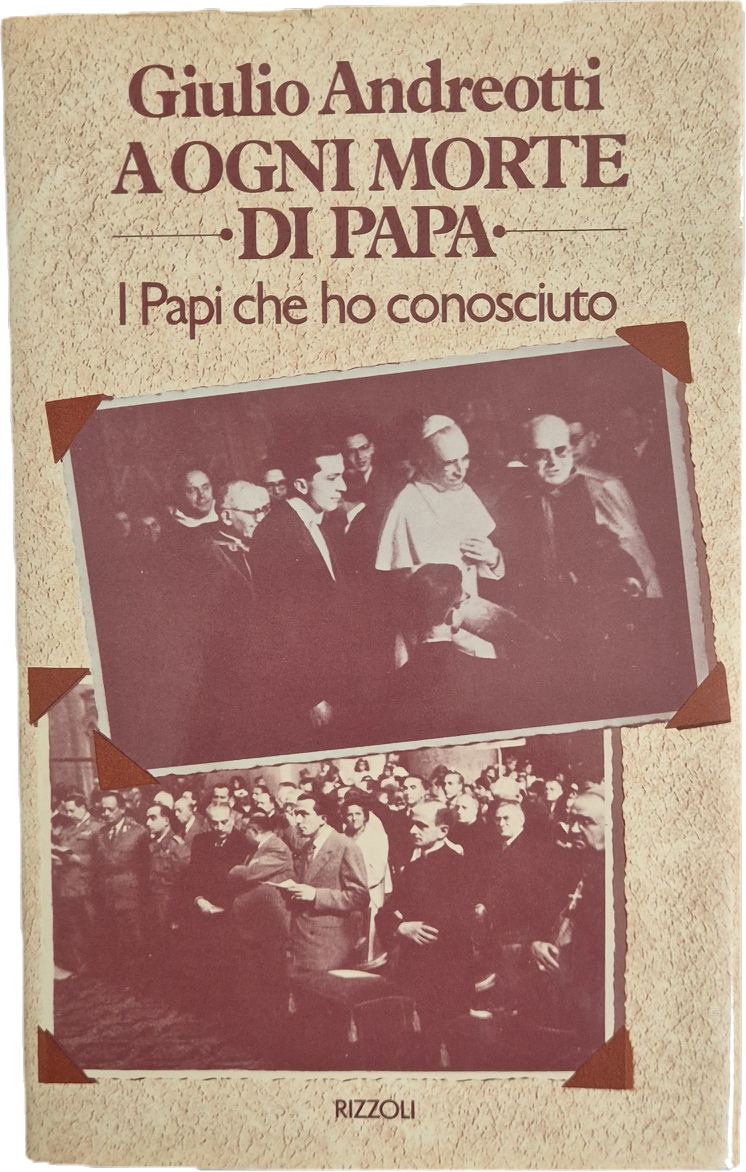 A OGNI MORTE DI PAPA - GIULIO ANDREOTTI