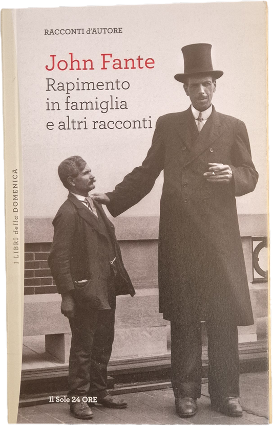 RAPIMENTI IN FAMIGLIA E ALTRI RACCONTI - JHON FANTE - 2011