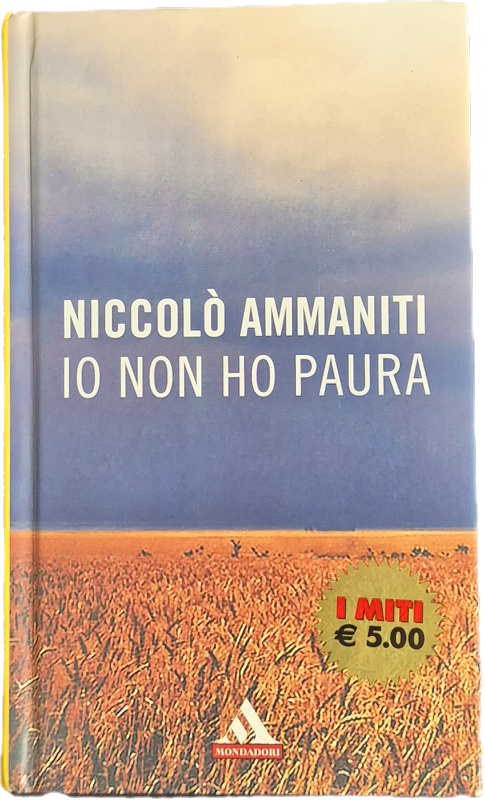 IO NON HO PAURA - NICCOLO' AMMANITI - MONDADORI 2005 - OUTLET DEL LIBRO