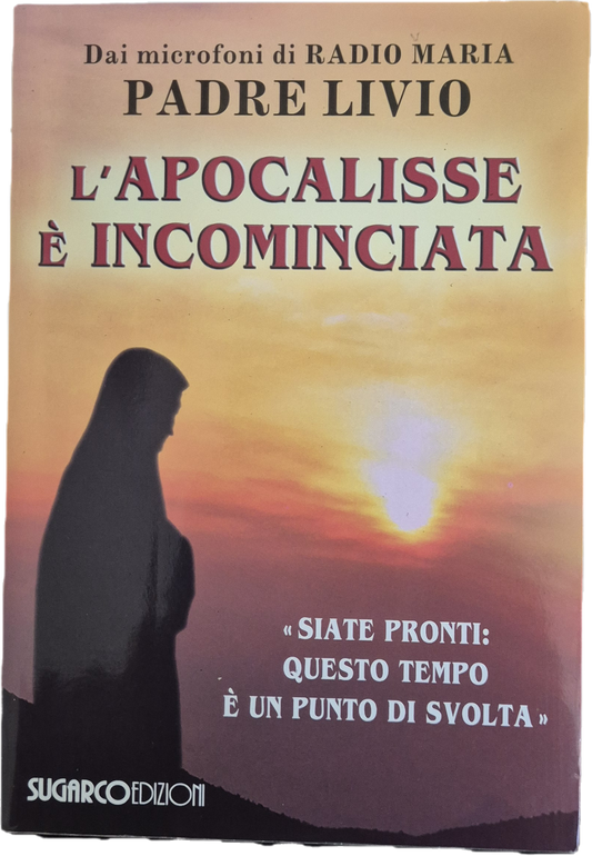 L'APOCALISSE E' COMINCIATA - PADRE LIVIO