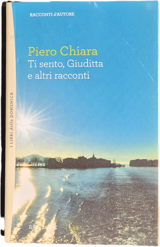 TI SENTO GIUDITTA - PIERO CHIARA - IL SOLE 24ORE 2012 - OUTLET DEL LIBRO