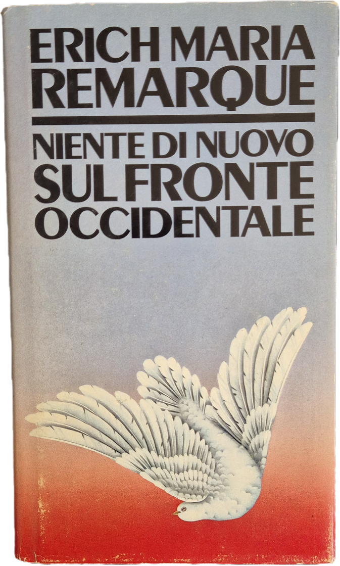 NIENTE DI NUOVO SUL FRONTE OCCIDENTALE - ERIC MARIA REMARQUE
