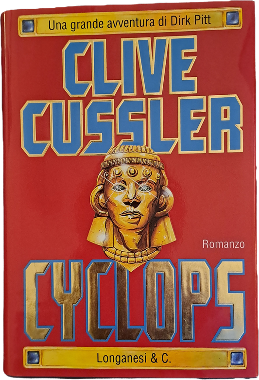 CYCLOPS - CLIVE CUSSLER - LONGANESI 1996 PRIMA EDIZIONE