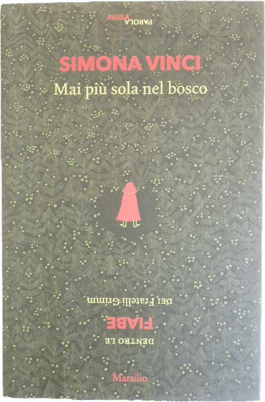 MAI PIU' SOLA NEL BOSCO - SIMONA VINCI - MARSILIO 2019 - OUTLET DEL LIBRO