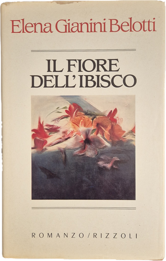 IL FIORE DELL'IBISCO - ELENA GIANINI BELOTTI