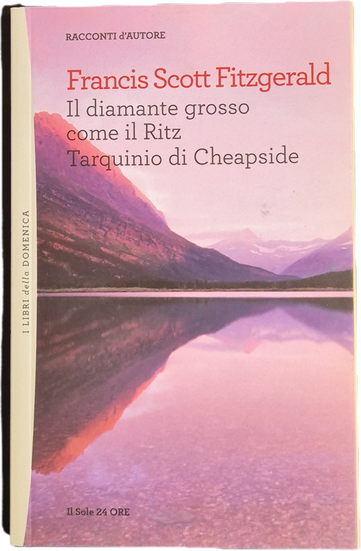 IL DIAMANTE GROSSO COME IL RITZ - F.S.FITZGERALD -2011 - OUTLET DEL LIBRO