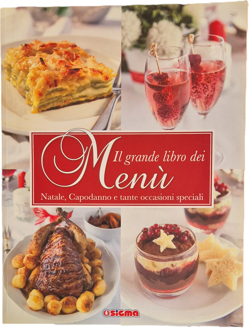 IL GRANDE LIBRO DEI MENU. NATALE CAPODANNO E TANTE OCCADIONI SPECIALI