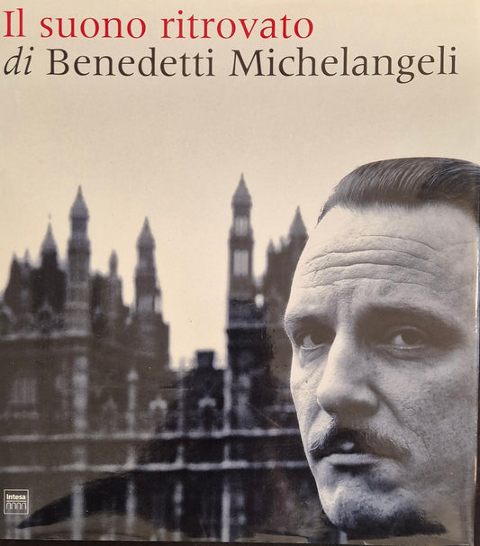 IL SUONO RITROVATO DI BENEDETTO MICHELANGELI