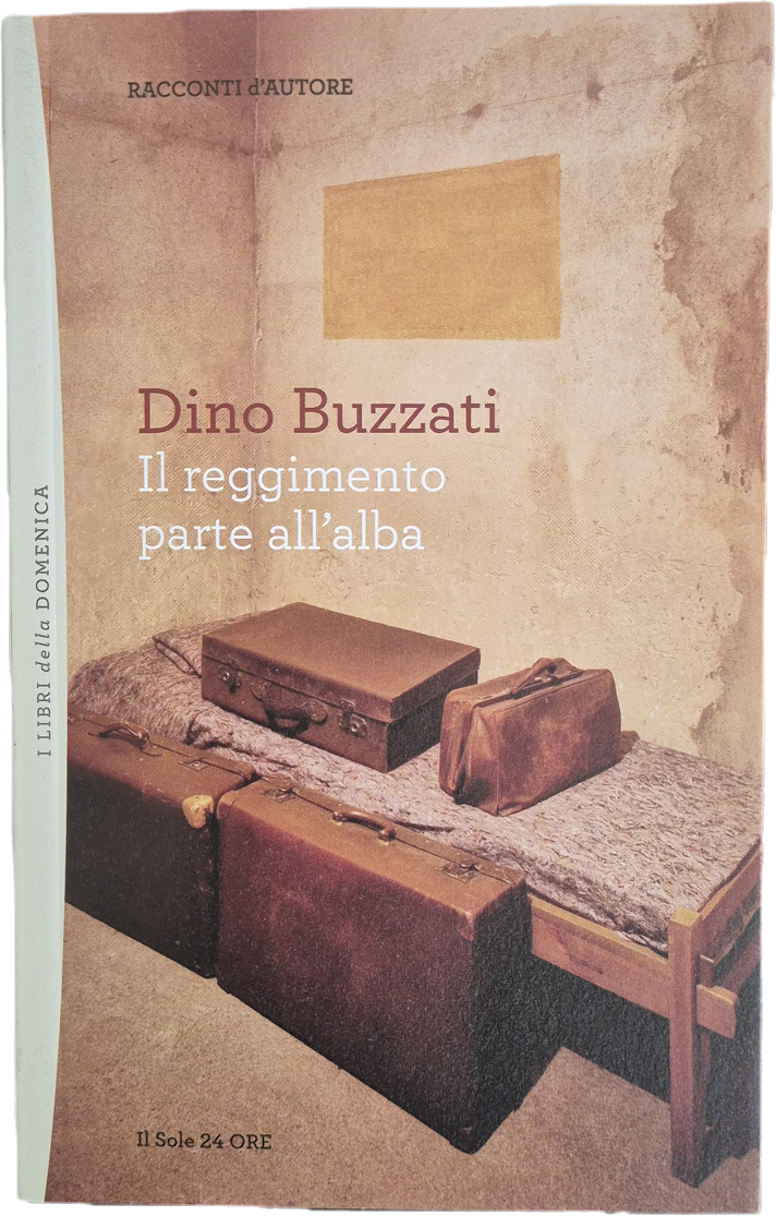 IL REGGIMENTO PARTE ALL'ALBA - DINO BUZZATI - 2012 - OUTLET DEL LIBRO