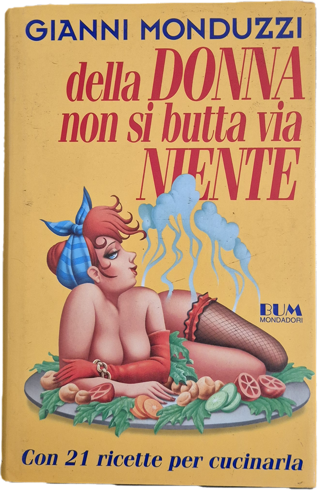 DELLA DONNA NON SI BUTTA VIA NIENTE - GIANNI MONDUZZI