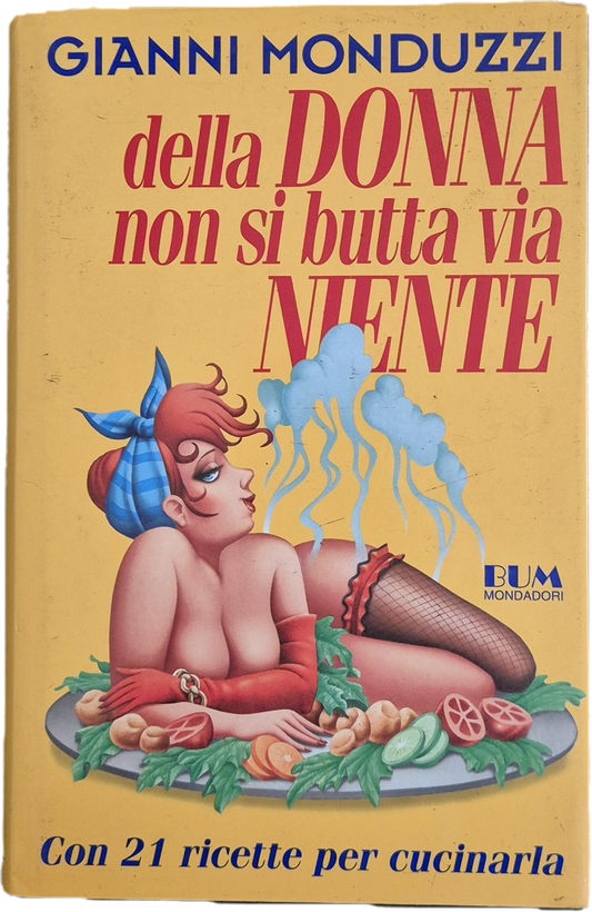 DELLA DONNA NON SI BUTTA VIA NIENTE - GIANNI MONDUZZI