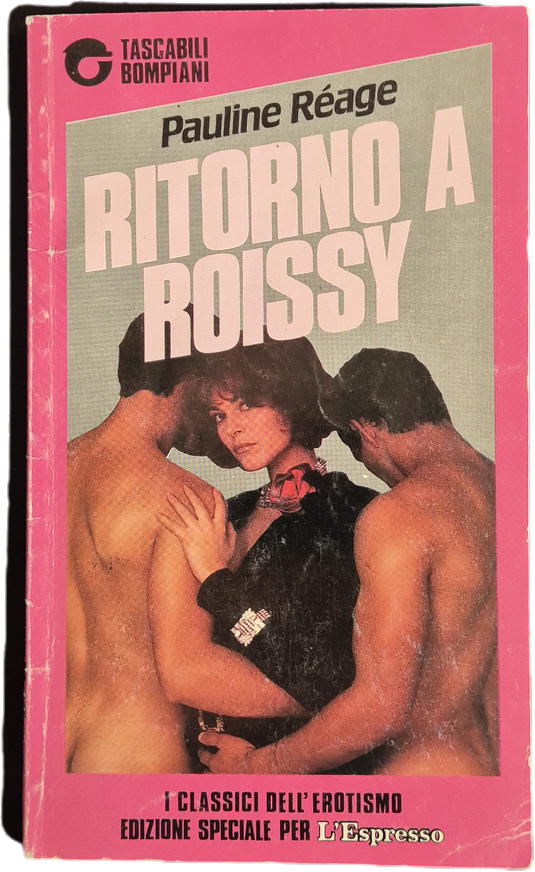 RITORNO A ROISSY - PAULINE REAGE - BOMPIANI 1990 - OUTLET DEL LIBRO
