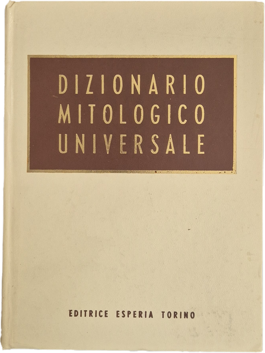 DIZIONARIO MITOLOGICO UNIVERSALE - DECIO CINTI