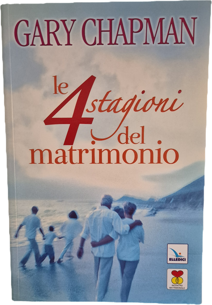 LE QUATTRO STAGIONI DEL MATRIMONIO - GARY CHAPMAN