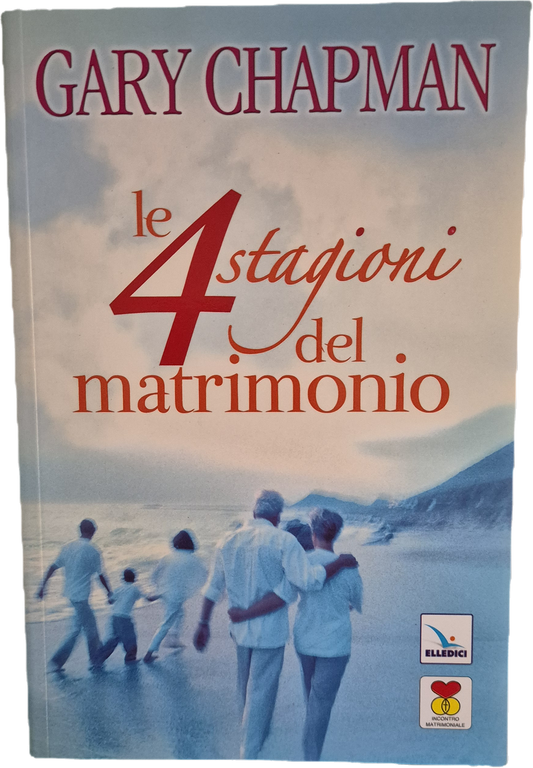 LE QUATTRO STAGIONI DEL MATRIMONIO - GARY CHAPMAN
