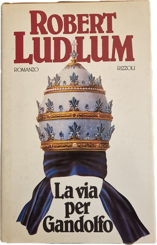 LA VIA PER GANDOLFO - RIBERT LUDLUM