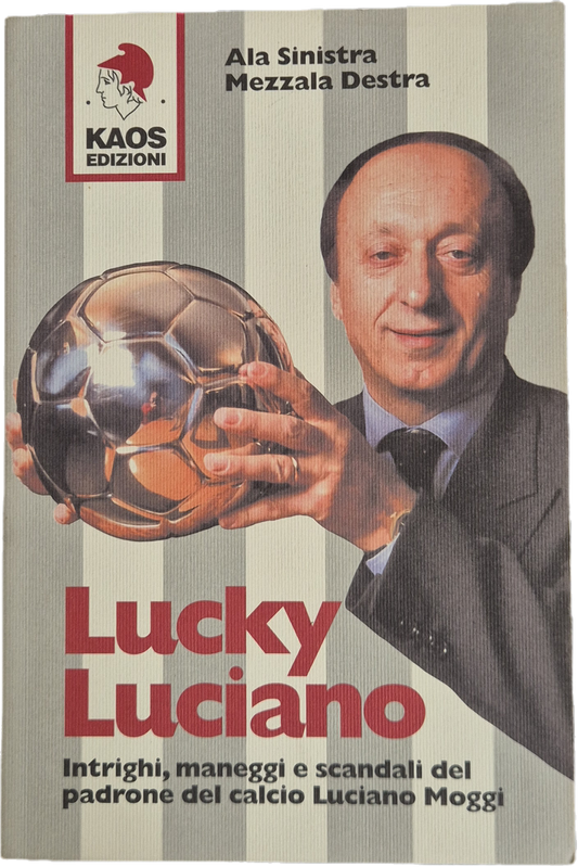 LUCKY LUCIANO - ALA SINISTRA - MEZZALA DESTRA