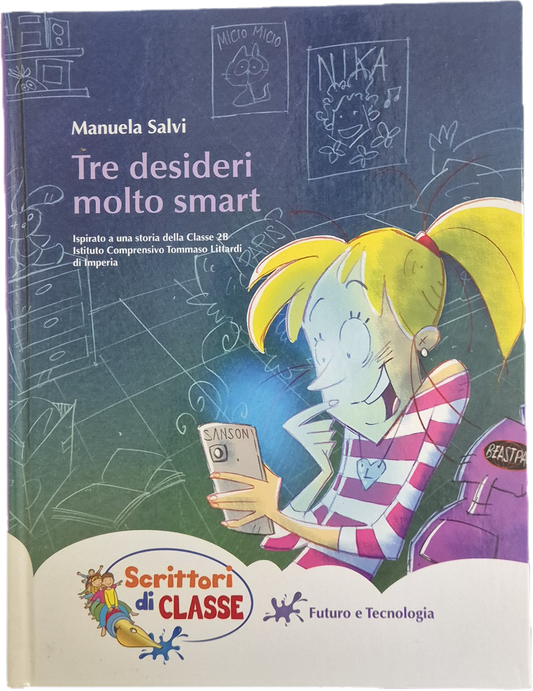 TRE DESIDERI MOLTO SMART - MANUELA SALVI - SCRITTORI DI CLASSE