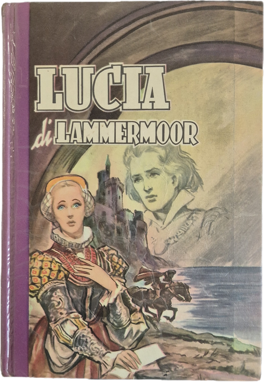 LUCIA DI LAMMERMOOR -WALTER SCOTT