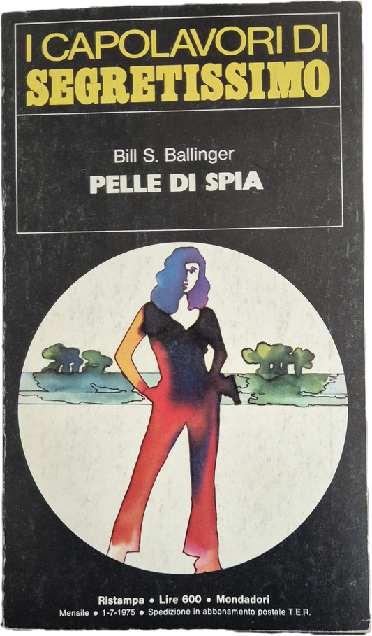 PELLE DI SPIA - BILL S. BALLINGER - CAPOLAVORI SEGRETISSIMO N. 10