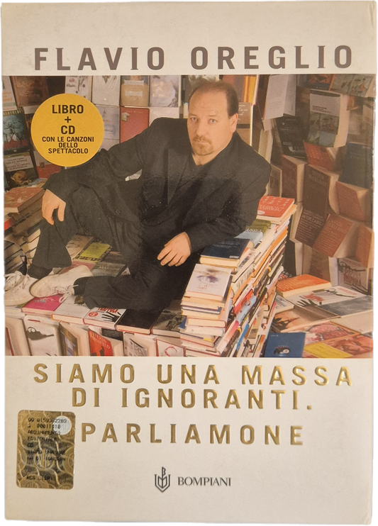 SIAMO UNA MASSA DI IGNORANTI - FLAVIO OREGLIO - PARLIAMONE - LIBRO + CD