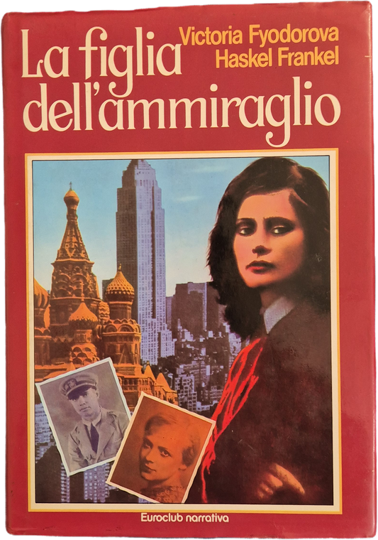 LA FIGLIA DELL'AMMIRAGLIO - FYODOROVA-FRANKEL - EUROCLUB 1981 - OUTLET DEL LIBRO