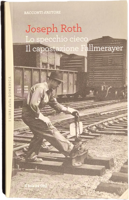 LO SPECCHIO CIECO - IL CAPOSTAZIONE FALLMERAYER - JOSEPH ROTH - 2012 - OUTLET DEL LIBRO