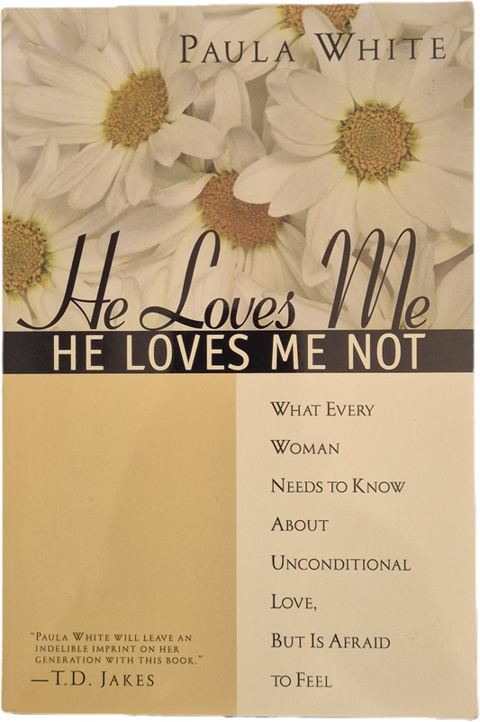 HE LOVES ME-HE LOVES ME NOT - PAULA WHITE - ENGLISH TEXT