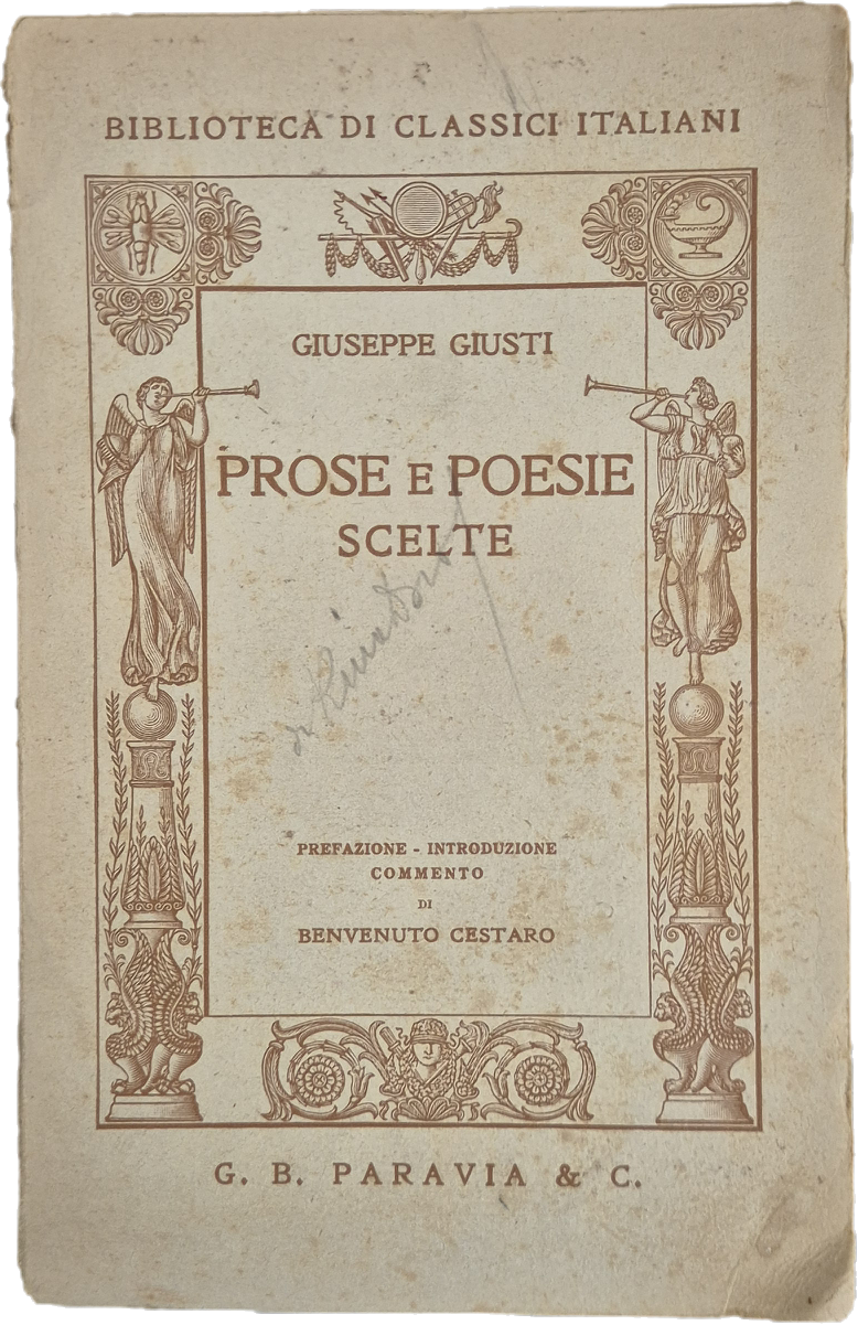 GIUSEPPE GIUSTI - PROSE E POESIE SCELTE