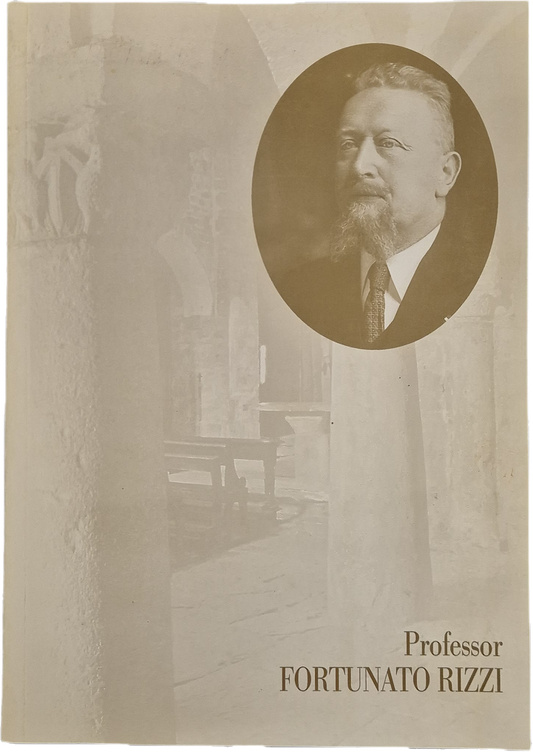 PROFESSOR FORTUNATO RIZZI. Convegno di studio